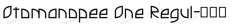 Otomanopee One Regul字体转换